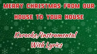 MERRY CHRISTMAS FROM OUR HOUSE TO YOUR HOUSE || KARAOKE LYRICS MIKE DENVER SONG