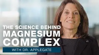 The Science Behind Magnesium Complex with Dr. Applegate