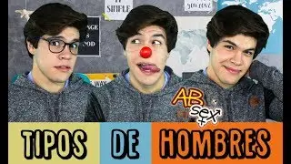 TIPOS DE HOMBRES - &iquest;CU&Aacute;L DE TODOS ES TU CRUSH? - ABSex