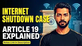 Anuradha Bhasin v. Union of India (2020) | Internet Shutdown Case | Article 19 Rights Explained