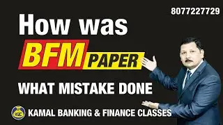 Strategy for Retail How was BFM paper - What Mistake Done #476 by Kamal Sir 3JUL 7:00PM