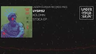 Kolomin - Logica [UYSR152] #downtempo  #organichouse     #electronicmusic #slowhouse #underyourskin