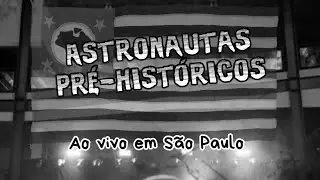 Astronautas Pr&eacute;-hist&oacute;ricos - Ao vivo em S&atilde;o Paulo - Live im SESC  SP/Brasil - 2019 - 2023 
