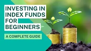Investing in Index Funds for Beginners: A Complete Guide | Grip News 2M
