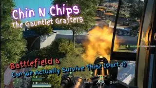 Battlefield 6 - The Gauntlet Grafters: Can We Actually Survive This? (Part 2)