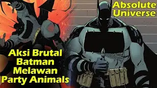 Batman Melawan Party Animals: Malam Brutal di Gotham [Absolute Universe]