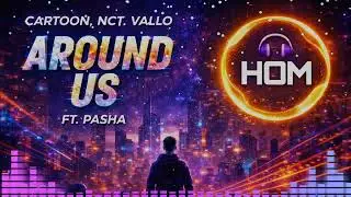 Around Us ✨ | Cinematic EDM | Copyright Free NCS Music | HOM