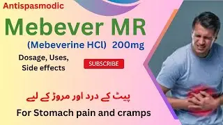 Mebever MR capsule | Mebeverine HCl | Drug class | Composition | Dosage | Uses |Side effects in Urdu