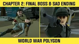 World War Polygon - Chapter 2 - Final Boss & Sad Ending [Ultra Graphics]