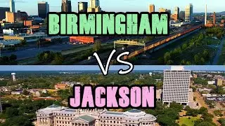 Jackson Mississippi Vs Birmingham Alabama