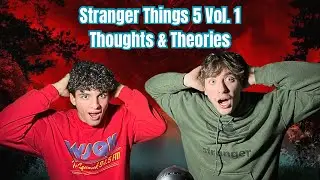 Stranger Things 5 Vol. 1 Thoughts & Theories