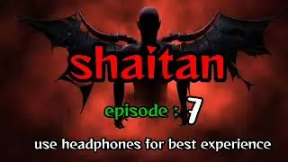 shaitan episode 7