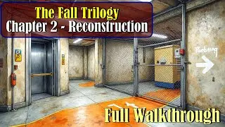 Let's Play - The Fall Trilogy - Chapter 2 - Reconstruction - Full Walkthrough
