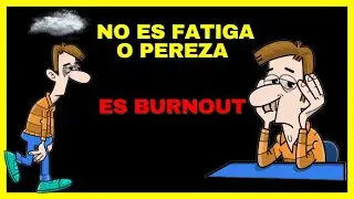 Burnout: CANSANCIO , AGOTAMIENTO, FATIGA MENTAL , TRISTEZA y ANSIEDAD | Como Prevenir y Superar