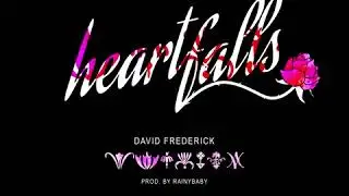 David Frederick - Heart Falls (Prod. RAINYBABY) (Official Audio)