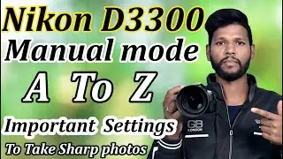 Nikon d3300 manual mode settings | nikon dslr camera settings | Iso | Aperture | shutter speed
