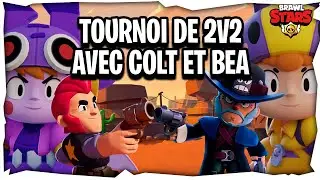 FINALE DU TOURNOI DE 2V2 COLT ET BEA ENTRE ABOS BRAWL STARS FR - Arnex - Arnex
