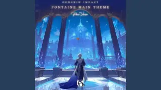 Fontaine Main Theme 