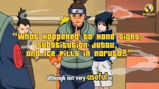 What Happened to Hand Signs, Substitution Jutsu, and Ice Pills in Naruto?