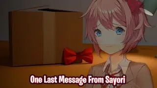 One Last Messege From Sayori!!!!(DDLC Cardboard Box MOD)
