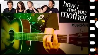 HOW I MET YOUR MOTHER 👦👩&zwj;🦰🧑👧👱 (Intro) / GUITAR Cover / MusikMan N&deg;054