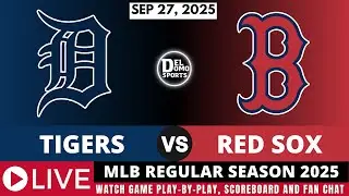 DETROIT TIGERS VS BOSTON RED SOX ⚾ MLB REGULAR SEASON SEP 27, 2025