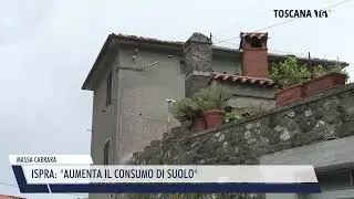 2025-10-29 MASSA CARRARA - ISPRA,  AUMENTA IL CONSUMO DI SUOLO