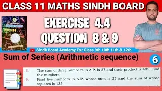 Class 11 Maths Sindh Board Chapter 4 Exercise 4.4 Question 8 & 9 • First year Maths chap 4 Ex 4.4