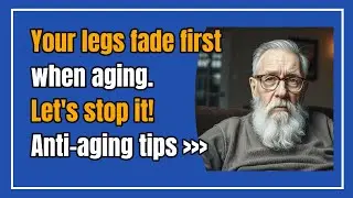 The Surprising Connection Between Healthy Aging and Stronger Legs