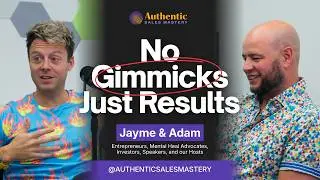 Authentic Sales Mastery Ep.2 with Jayme Minor, Adam Jones