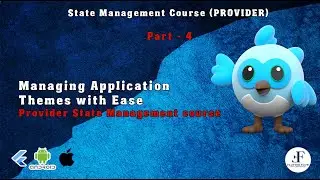 Part 4 | Managing Application Themes with Ease | Provider State Management Course