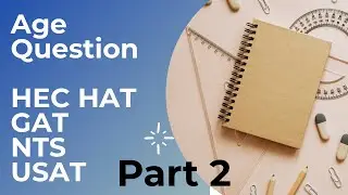 How to Solve HAT Age Questions | Part 2 | NAT | GAT | NTS Quantitative 