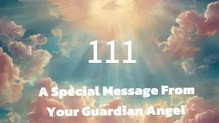 111 👼🪽A Special Message From Your Guardian Angel | Don&rsquo;t Miss It |