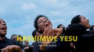 HASHIMWE YESU (Official video) II PENUEL Choir II CEP KIBOGORA