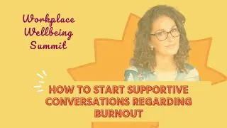 How To Have Supportive Conversations Regarding Burnout | Katie Phillips