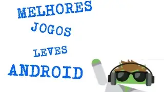 #Top 5 jogos leves android