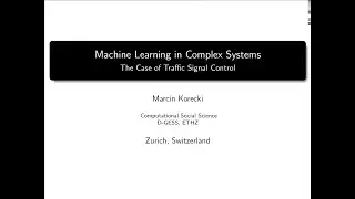 Machine Learning in Complex Systems: Traffic Signal Control