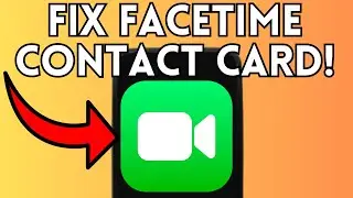 How to Fix FaceTime Contact Card Error on iPhone (Full Guide) 2025!
