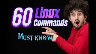 60 Essential Linux Commands for Mastery // Become a Linux Pro in 30 Minutes // 2023