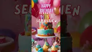 Sebastien Happy Birthday Song