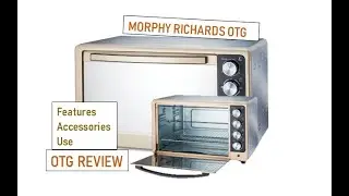 Morphy Richards 52 L OTG Review | Features | Accessories | Use | The Payal's Kitchen
