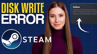 How to Fix Disk Write Error on Steam (Updated 2025)