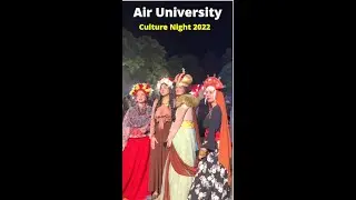 Cultural Night 2022 Air University Islamabad | Air University