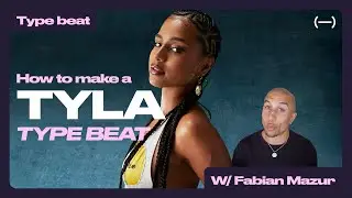 Как сделать бит в стиле Tyla (R&B / Афро-поп / Поп)