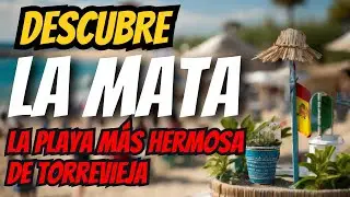 Descubre La Mata: La Playa Más Hermosa de Torrevieja #VlogViajeros #TurismoCostaBlanca