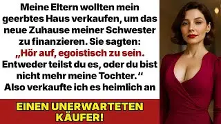 Meine Eltern verlangten, dass ich mein Haus an meine Schwester verkaufe – doch ihr CEO hatte sch