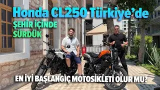 Honda CL250 Türkiye’de | Şehir İçinde Sürdük | En İyi Başlangıç Motosikleti Olur Mu?