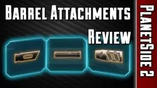 (OUTDATED) Barrel Attachments Review (Suppressor, Compensator, Flash Suppressor) - PlanetSide 2