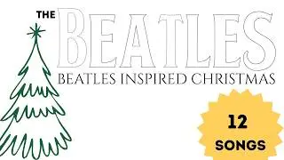 Beatles Christmas Vibe | 12 Classic Christmas Songs That Sound Like The Beatles