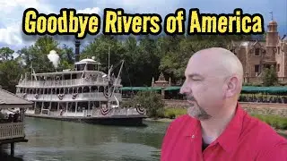 Last Visit to Rivers of America at Walt Disney World.